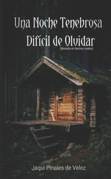 Una Noche Tenebrosa DifÃ¬cil De Olvidar