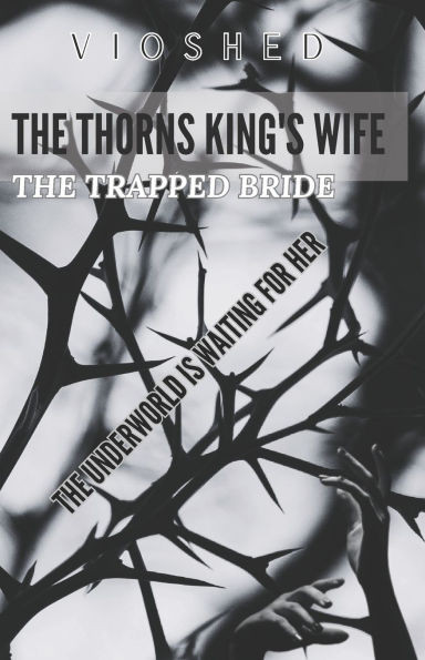 The Thorns King's Wife: The trapped bride