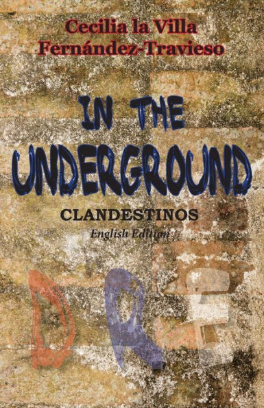 In the underground: Clandestinos. English version