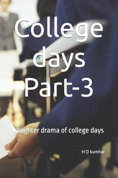 College days Part-3: Laughter drama of college days