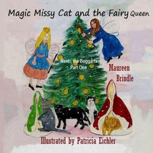 Magic Missy Cat and the Fairy Queen 1: Meet the Boggarts