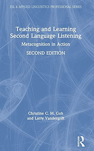 Teaching And Learning Second Language Listening: Metacognition In Action (Esl & Applied Linguistics Professional Series)