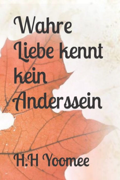 Wahre Liebe kennt kein Anderssein
