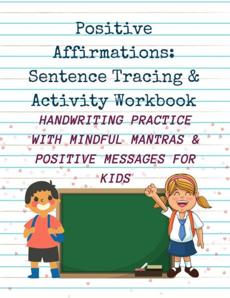Positive Affirmations: Sentence Tracing & Activity Workbook