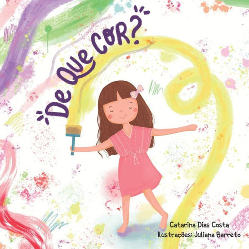 de Que Cor?: Um livro infantil sobre cromoterapia