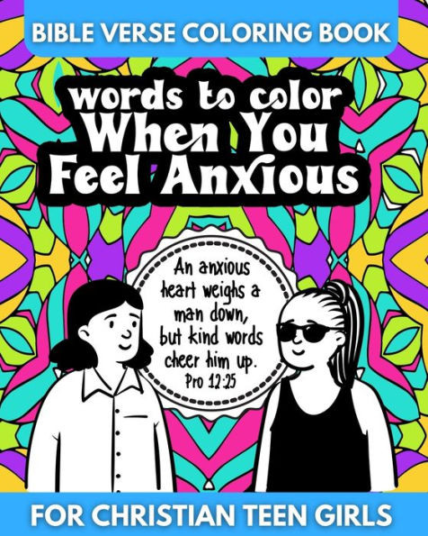 Bible Verse Coloring Book for Christian Teen Girls - Words to Color When You Feel Anxious