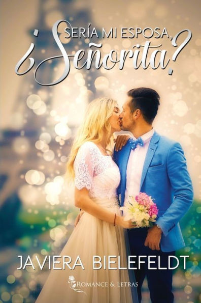 Â¿SerÃ­a mi esposa, seÃ±orita?