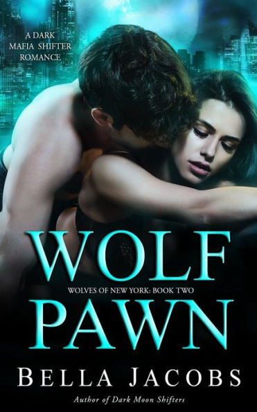 Wolf Pawn: A Dark Mafia Shifter Romance