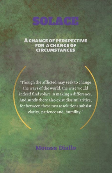 Solace: A Change of Perspective For a Change of Circumstances