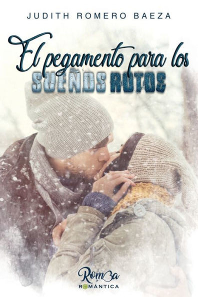 El pegamento para los sueños rotos