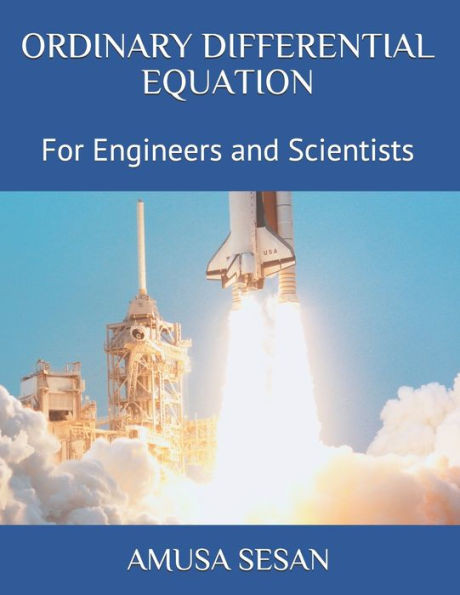 Ordinary Differential Equation: For Engineers and Scientists