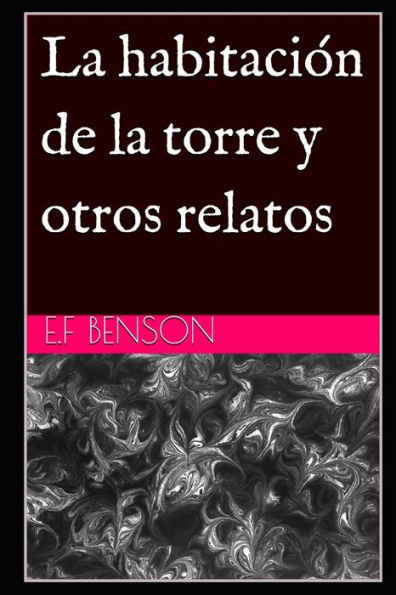 La habitaciÃ³n de la torre y otros relatos (Traducido)