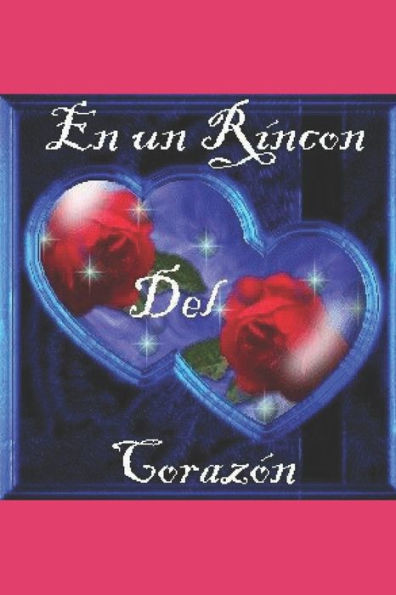 En un rincón del corazón: De mí corazón