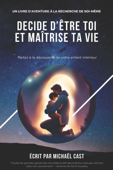 DÃ©cide d'Ãªtre toi: Le pouvoir de la volontÃ©
