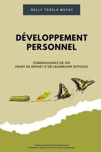 DÃ©veloppement personnel: Connaissance de soi Point de dÃ©part d'un leadership efficace