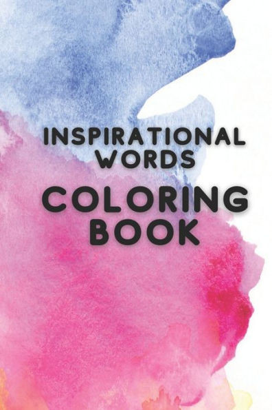 Inspirational Words: Coloring Book
