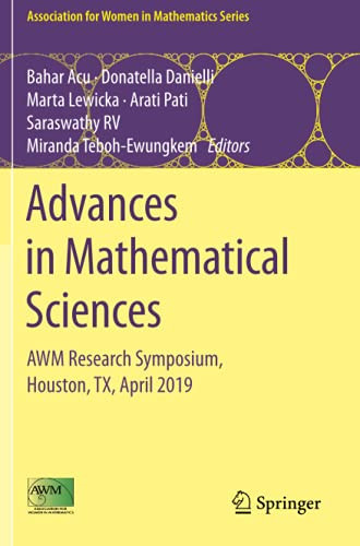 Advances In Mathematical Sciences: Awm Research Symposium, Houston, Tx, April 2019 (Association For Women In Mathematics Series)