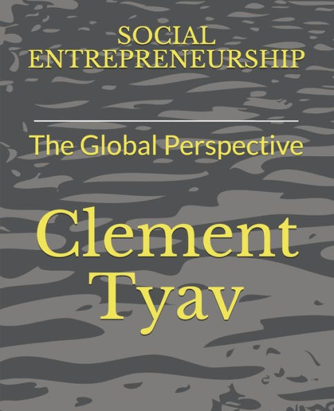 Social Entrepreneurship: The Global Perspective