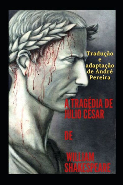 A tragÃ©dia de Julio CÃ©sar: de William Shakespeare