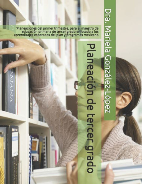 Planeación de tercer grado: Planeaciones del primer trimestre, para el maestro de educación primaria de tercer grado enfocados en los aprendizajes