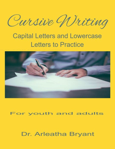 Cursive Writing: Capital Letters and Lowercase Letters to Practice