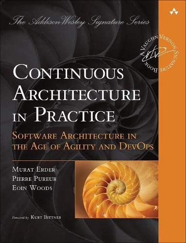 Continuous Architecture In Practice: Software Architecture In The Age Of Agility And Devops (Addison-Wesley Signature Series (Vernon))