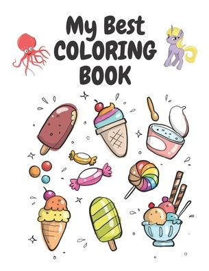 My Best Coloring Book: Fun with Letters, Shapes, Colors, Animals