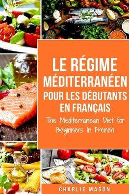 MÃ©diterranÃ©en Pour Les DÃ©butants En FranÃ§ais/Mediterranean For Beginners In French