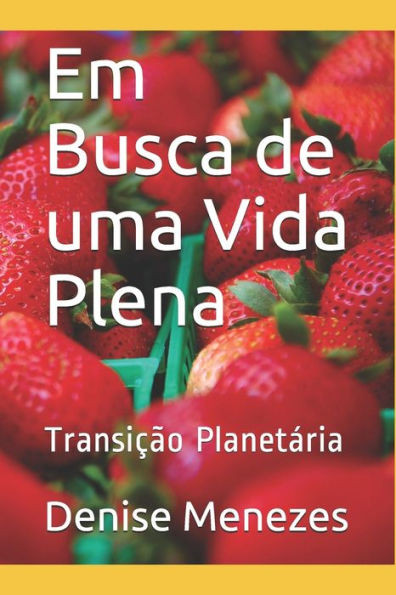 Em Busca de uma Vida Plena: TransiÃ§Ã£o PlanetÃ¡ria