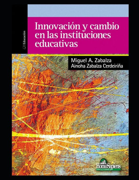 InnovaciÃ³n y cambio en las instituciones educativas: Mirando al futuro