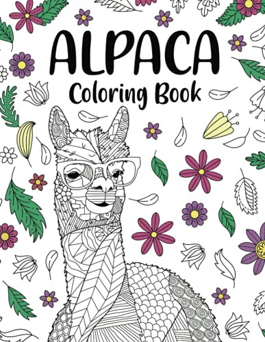 Alpaca Coloring Book: Adult Coloring Book, Gifts For Alpaca Lovers, Floral Mandala Coloring Pages, Animal Coloring Book, Activity Coloring