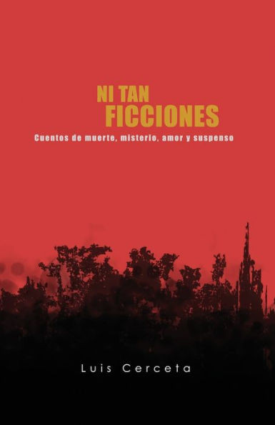 Ni tan Ficciones: Cuentos de muerte, misterio, amor y suspenso