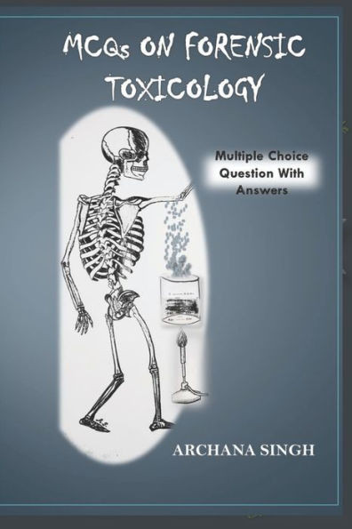 MCQs on Forensic Toxicology: Multiple Choice Question with Answers