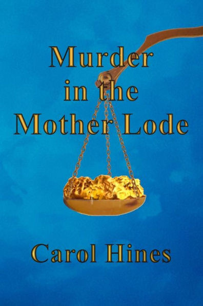 Murder in the Mother Lode