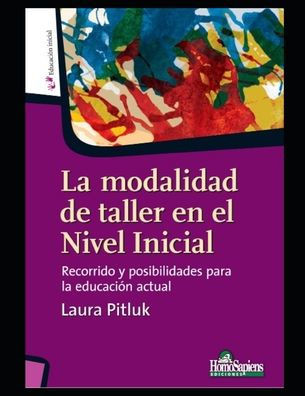 La modalidad de taller en el Nivel Inicial: Recorrido y posibilidades para la educación actual