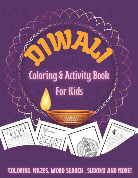 Diwali Coloring & Activity Book for Kids: Coloring, Mazes, Word search, Sudoko, and More! - Diwali Rangolis, Diyas, Festival Decorations, ... - Perfec