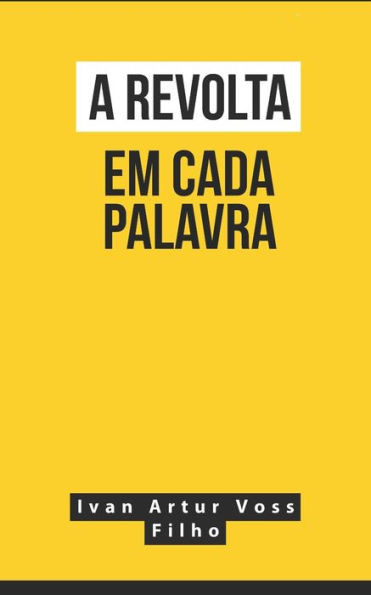 A Revolta Em Cada Palavra