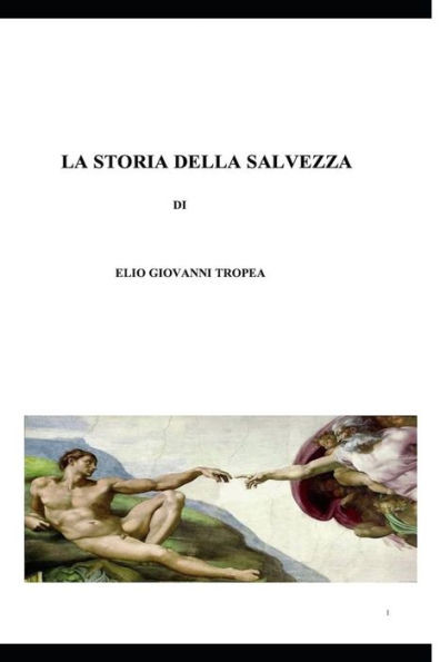 La Storia Della Salvezza: Dall' Antico Al Nuovo Testamento