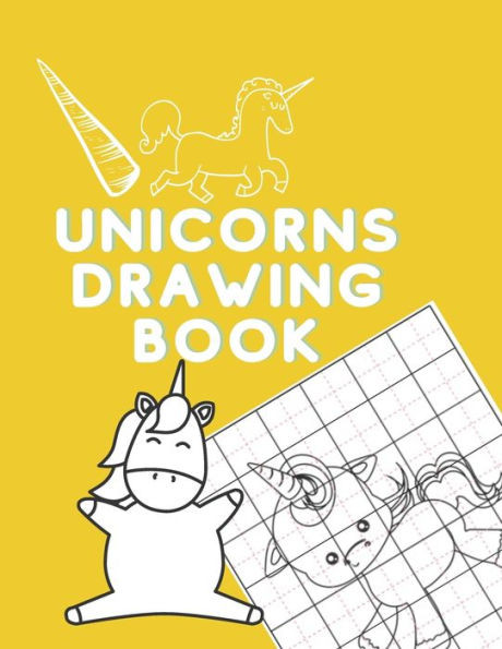 Unicorns Drawing Book: How to Draw Unicorns (Step-by-Step Drawing and Activity Book for Kids to Learn to Draw Cute Stuff)
