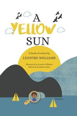 A YELLOW Sun: A book of colors.