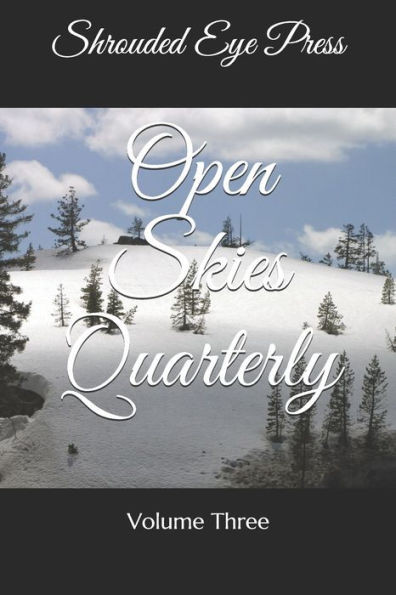 Open Skies Quarterly: Volume Three