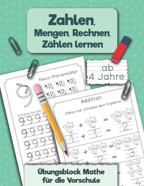Ãœbungsblock Mathe fÃ¼r die Vorschule: Zahlen, Mengen, Rechnen, ZÃ¤hlen lernen ab 4 Jahre