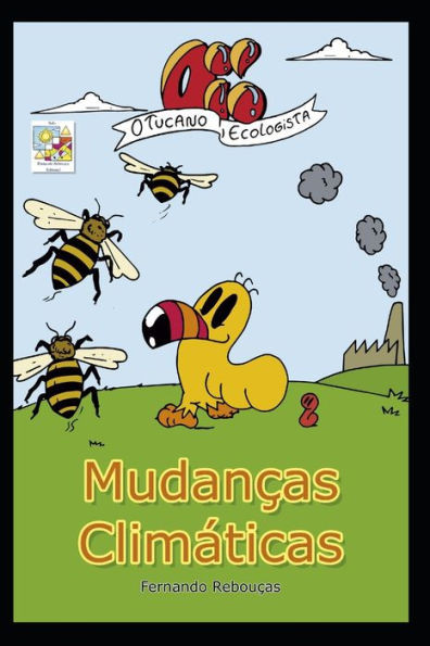 Oi! O Tucano Ecologista - MudanÃ§as ClimÃ¡ticas