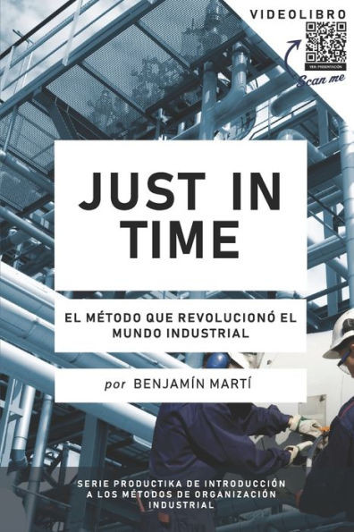 Just in Time: El mÃ©todo que revolucionÃ³ el mundo industrial
