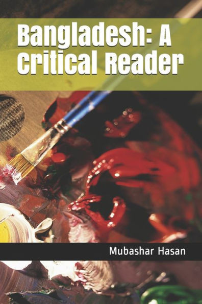 Bangladesh: A Critical Reader