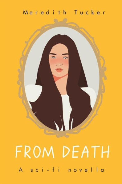 From Death: A sci-fi novella