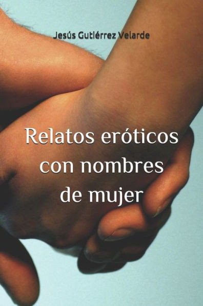 Relatos eróticos con nombres de mujer