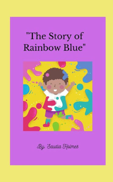 The Story of Rainbow: The Little Boy Named Rainbow