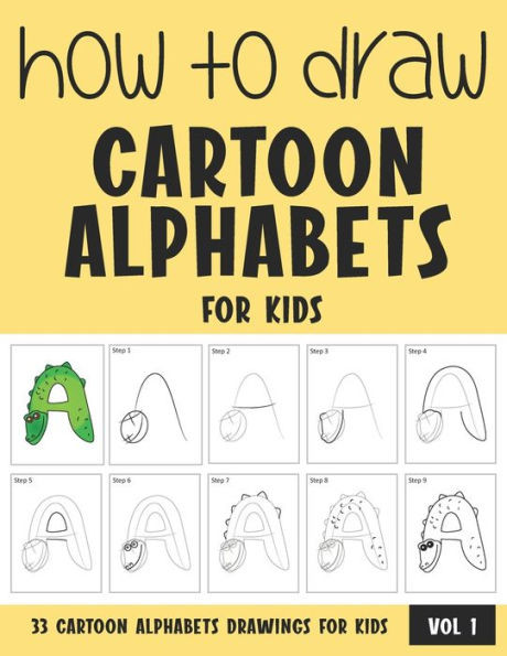 How to Draw Cartoon Alphabets for Kids - Volume 1