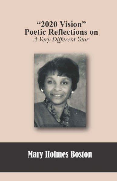 ""2020 Vision"" Poetic Reflections On A Very Different Year